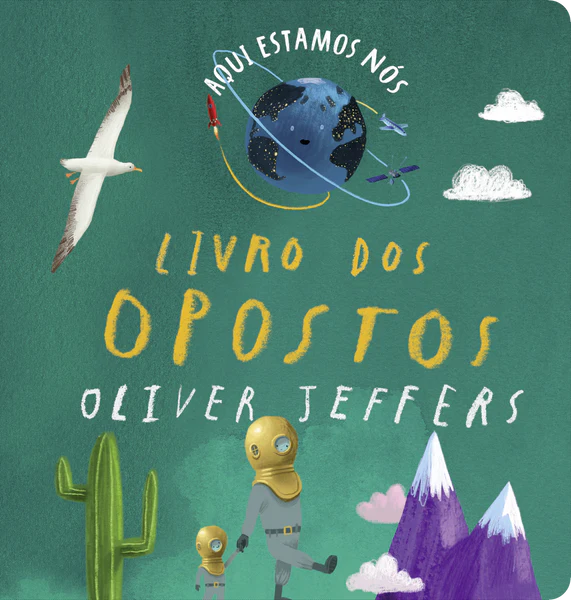 Capa do Livro infantil que explora os opostos "Aqui Estamos Nós - Livro dos Opostos"