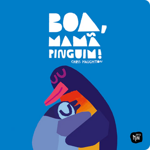 capa do livro infantil sobre amor e força feminina "Boa, Mamã Pinguim!"