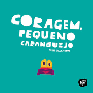 capa do livro infantil sobre medo e confiança "Coragem pequeno caranguejo"