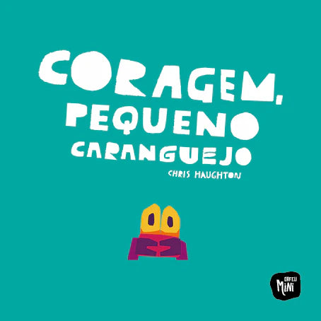 capa do livro infantil sobre medo e confiança "Coragem pequeno caranguejo"