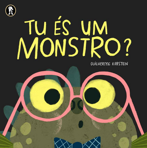 Tu És um Monstro?, de Guilherme Karsten, é um livro infantil sobre monstros, emoções e imaginação