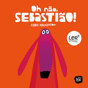 capa do livro "Oh não, Sebastião! "  sobre Regras e Empatia